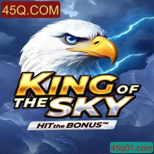 KingOfTheSky: Explorando as Alturas com 45Q.COM